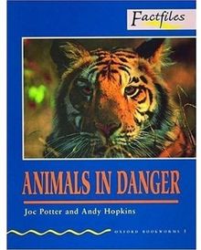 Ob factfiles 1: animals in danger: 400 Headwords (Bookworms)