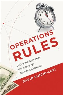 Operations Rules: Delivering Customer Value through Flexible Operations