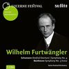 Lucerne Festival Historic Performances: Wilhelm Furtwängler (Archivfund. Schumann: Manfred-Ouvertüre & Sinfonie Nr. 4 - Beethoven: Sinfonie Nr. 3 'Eroica')