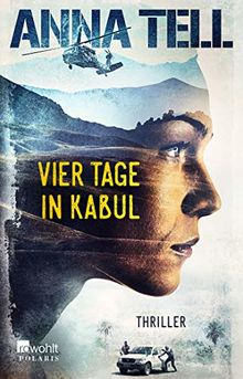 Vier Tage in Kabul (Die Unterhändlerin, Band 1)