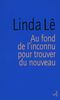Au fond de l'inconnu pour trouver du nouveau