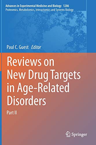 Reviews on New Drug Targets in Age-Related Disorders: Part II (Advances in Experimental Medicine and Biology, 1286, Band 1286)