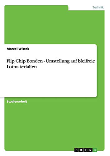 Flip Chip Bonden - Umstellung auf bleifreie Lotmaterialien
