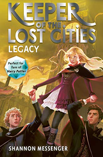 Shannon Messenger Legacy (Keeper Of The Lost Cities, Band 8)
