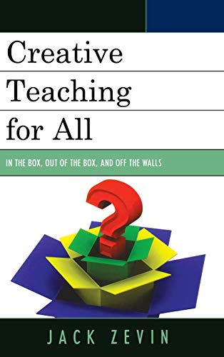 Creative Teaching for All: In the Box, Out of the Box, and Off the Walls