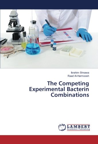 The Competing Experimental Bacterin Combinations
