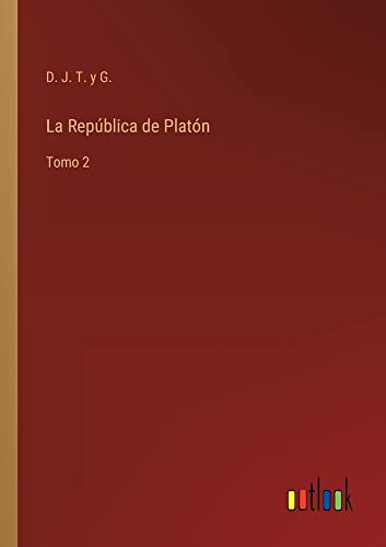 La República de Platón: Tomo 2