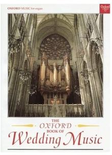 Oxford Book of Wedding Music with Pedals: Thirty Pieces for Organ