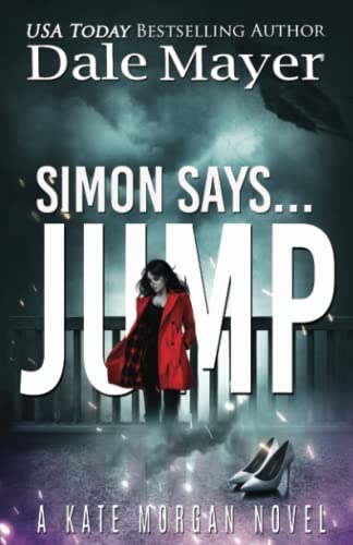 Simon Says... Jump (Kate Morgan Thrillers, Band 2)