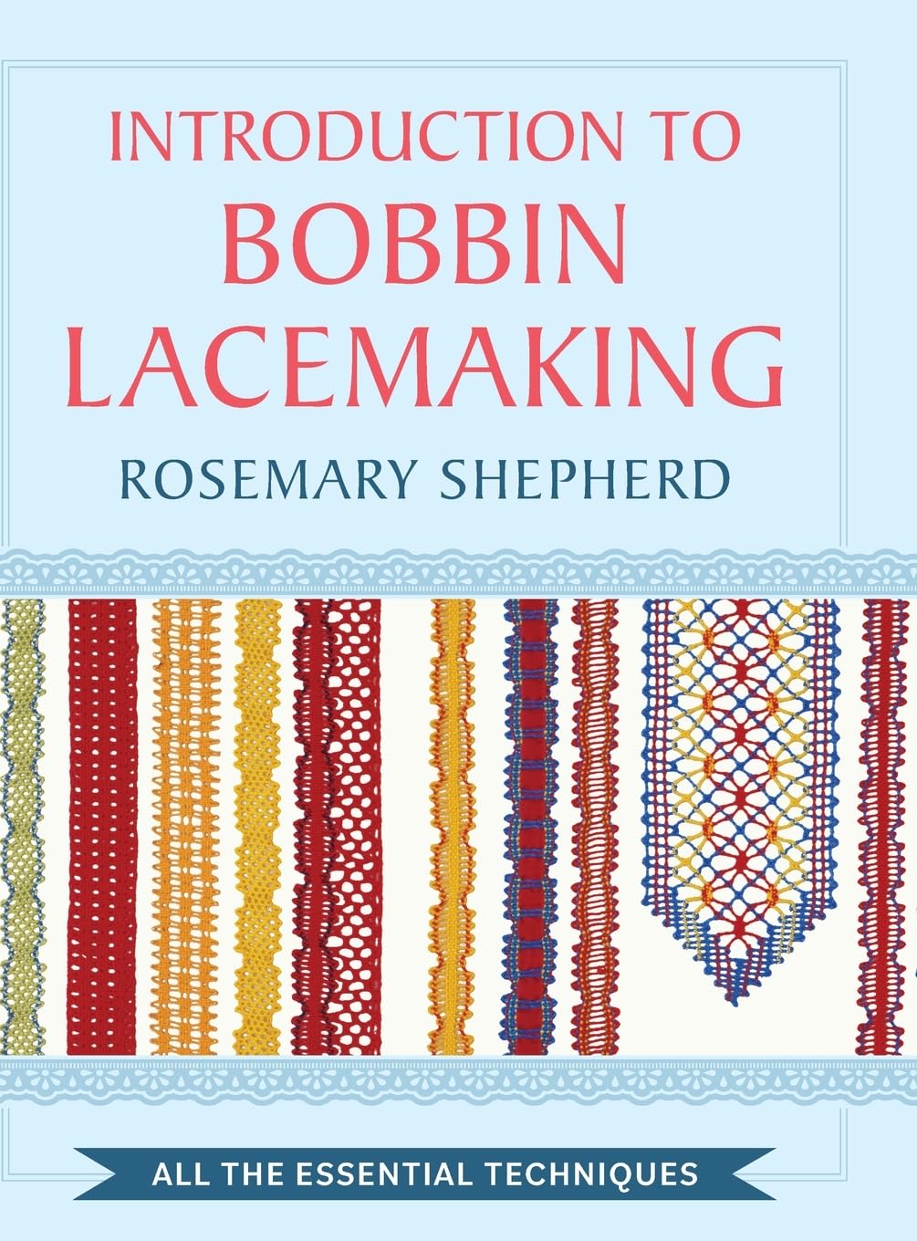 Rosemary Shepherd An Introduction To Bobbin Lace Making