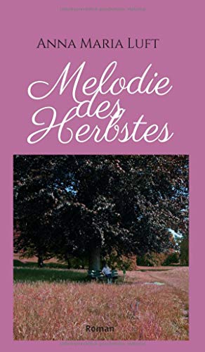 Melodie des Herbstes: Roman