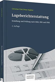 Lageberichterstattung: Erstellung und Prüfung nach HGB, DRS und IFRS