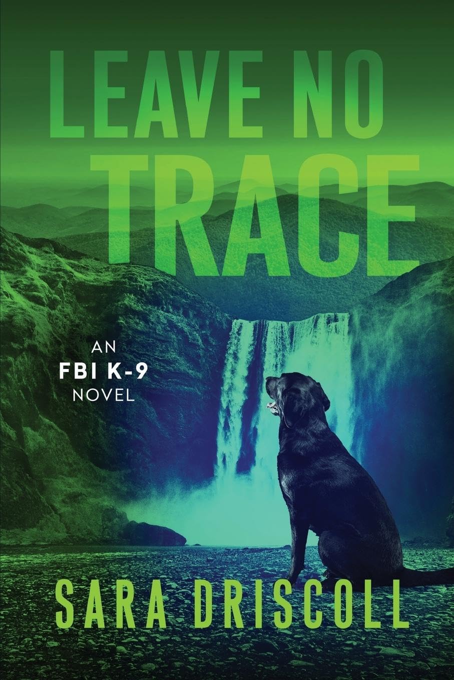 Leave No Trace (An FBI K-9 Novel, Band 5)