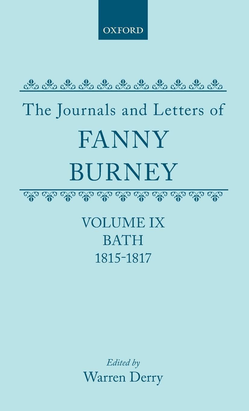 JOURNALS & LETTERS FANNY BURNEY VOL 9 C: Bath 1815-1817, Letters 935-1085a (The Journals and Letters of Fanny Burney (Madame D'Arblay), Band 9)