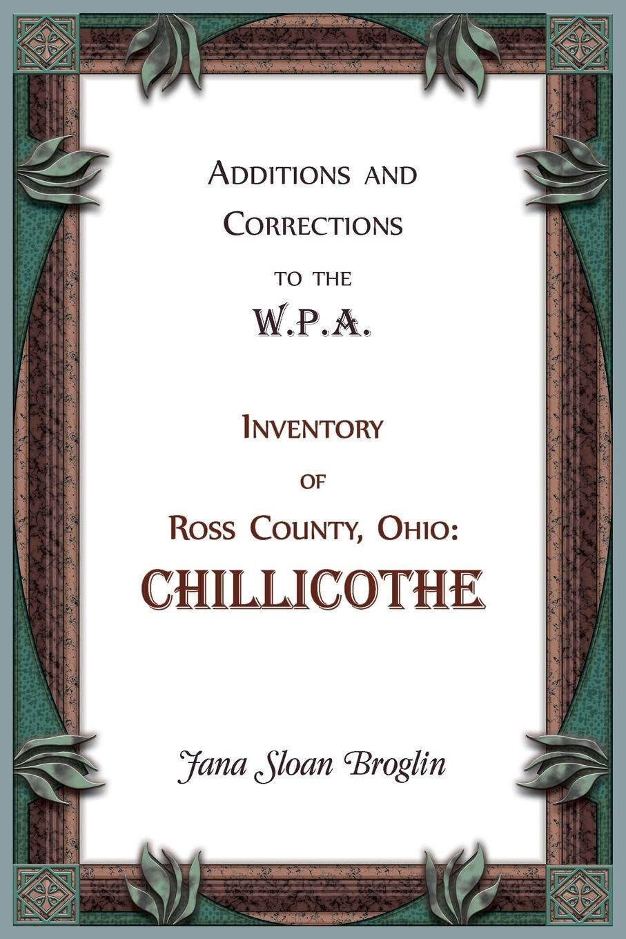 Additions and Corrections to the W.P.A. Inventory of Ross County, Ohio