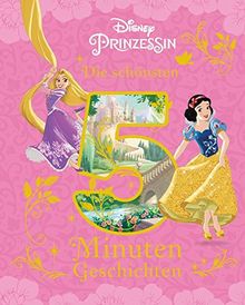 Disney Prinzessin - Fünf-Minuten-Prinzessinnen-Geschichten: Die schönsten Prinzessinnengeschichten zum Vorlesen und Träumen