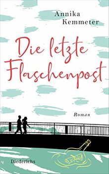 Die letzte Flaschenpost: Roman