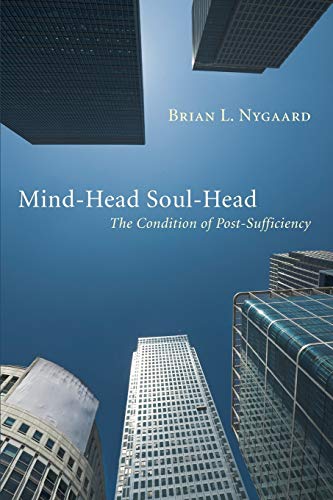 Mind-Head Soul-Head: The Condition of Post-Sufficiency