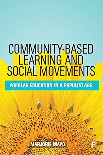 Community-based Learning and Social Movements: Popular Education in a Populist Age