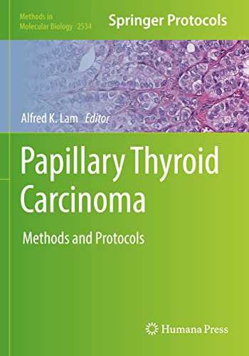 Papillary Thyroid Carcinoma: Methods and Protocols (Methods in Molecular Biology, 2534, Band 2534)