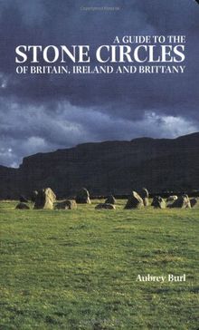 A Guide to the Stone Circles of Britain, Ireland and Brittany