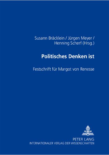 Politisches Denken ist: Festschrift für Margot von Renesse