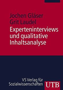 Experteninterviews und qualitative Inhaltsanalyse als Instrumente rekonstruierender Untersuchungen (UTB M / Uni-Taschenbücher)