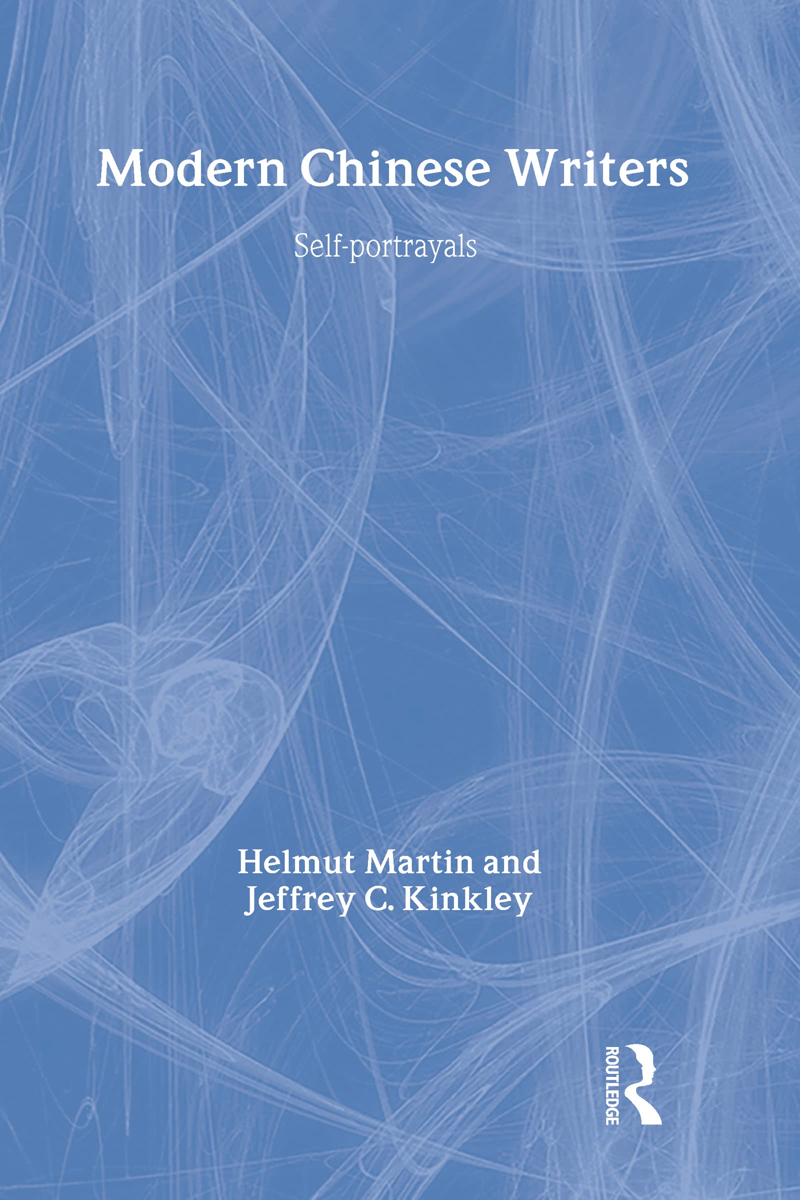 Modern Chinese Writers: Self-portrayals (Studies on Modern China)