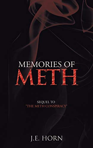 Memories of Meth: Sequel to The Meth Conspiracy