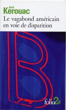 Le vagabond américain en voie de disparition. Grand voyage en Europe