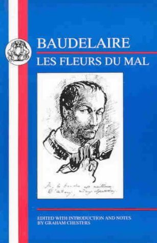 Baudelaire: Les Fleurs Du Mal (French Texts (Focus))