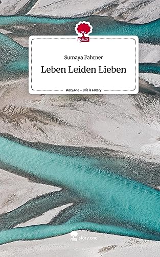 Leben Leiden Lieben. Life is a Story - story.one