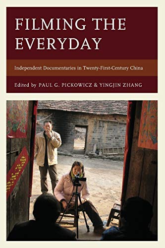 Paul Pickowicz Filming The Everyday, Independent Documentaries In Twenty-First-Century China