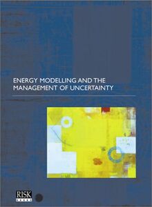 Energy Modelling & the Management of Uncertainty