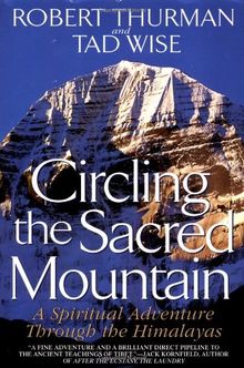 Circling the Sacred Mountain: A Spiritual Adventure Through the Himalayas