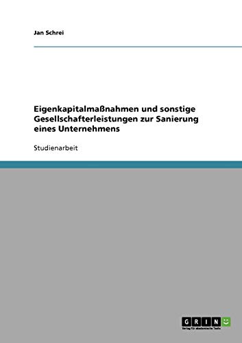 Eigenkapitalmaßnahmen und sonstige Gesellschafterleistungen zur Sanierung eines Unternehmens