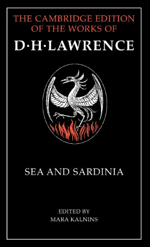 Sea and Sardinia (The Cambridge Edition of the Works of D. H. Lawrence)