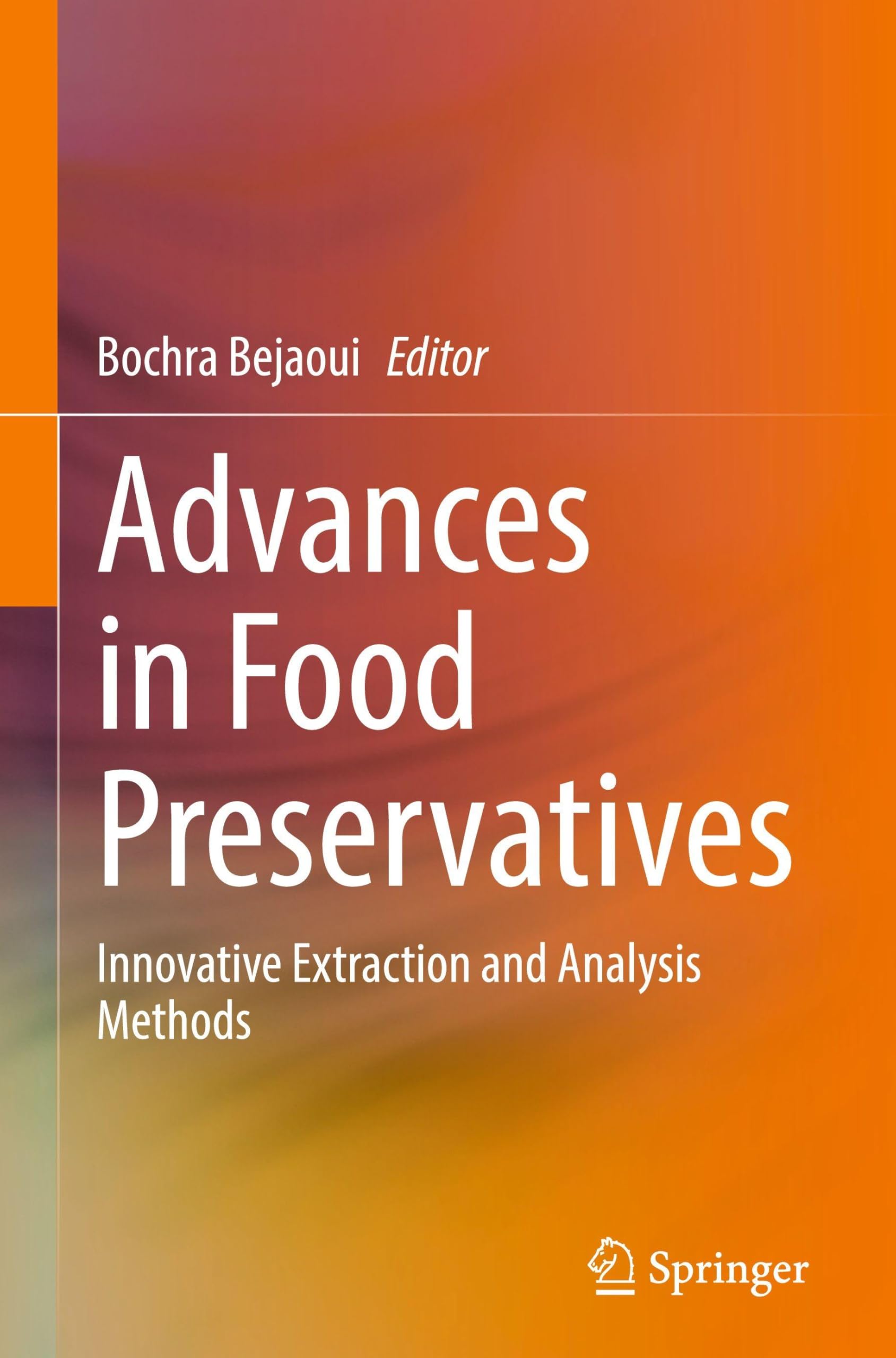 Advances in Food Preservatives