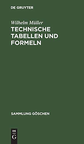 Technische Tabellen und Formeln (Sammlung Göschen, 579, Band 579)