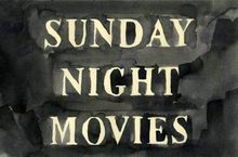 Sunday Night Movies