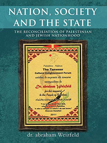 Nation, Society and The State: The Reconciliation of Palestinian and Jewish Nationhood