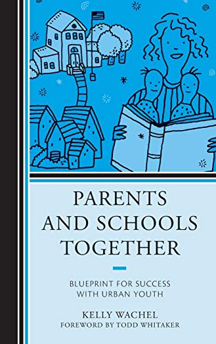 Parents and Schools Together: Blueprint for Success with Urban Youth