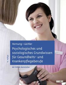 Psychologisches und soziologisches Grundwissen für Gesundheits- und Krankenpflegeberufe: Mit Online-Materialien