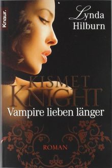 Kismet Knight: Vampire lieben länger: Roman (Knaur TB)