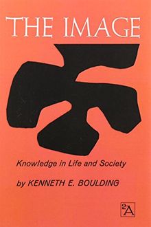 The Image: Knowledge in Life and Society (Ann Arbor Paperbacks)