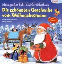 Die schönsten Geschenke vom Weihnachtsmann: Mein großes Fühl- und Streichelbuch