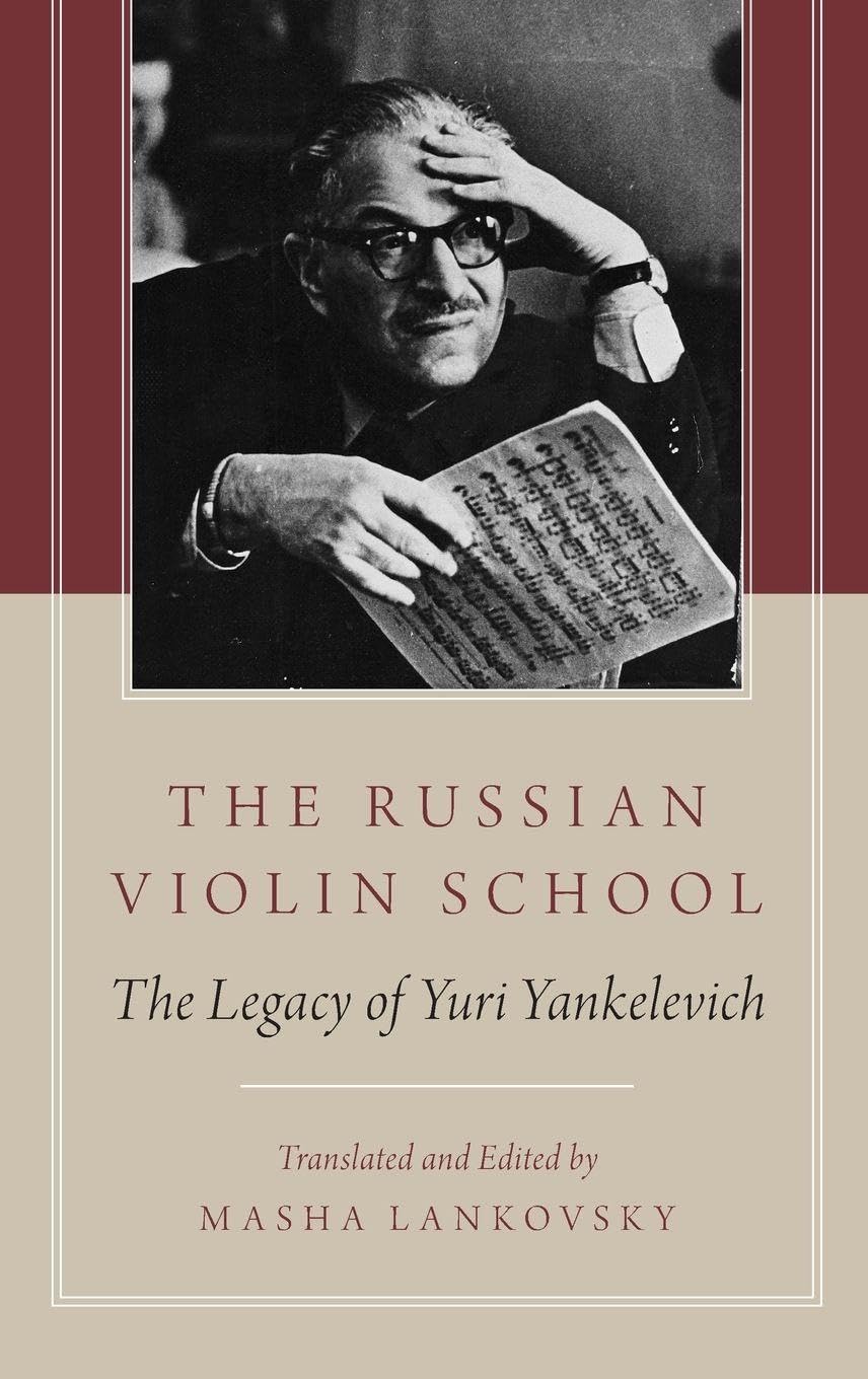 The Russian Violin School: The Legacy of Yuri Yankelevich