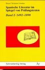 Spanische Literatur im Spiegel von Prüfungstexten, Bd.1, 1492-1898