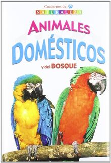 Animales Domésticos y del Bosque (Cuadernos de Naturaleza, Band 3)