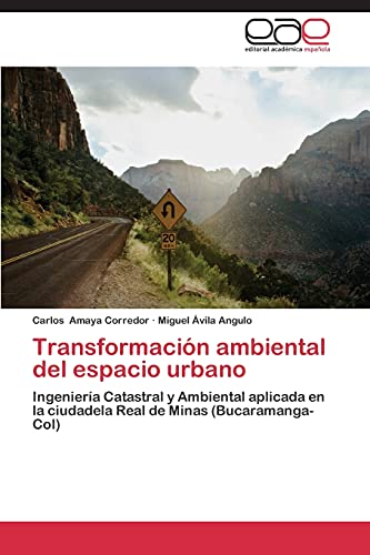 Transformación ambiental del espacio urbano: Ingeniería Catastral y Ambiental aplicada en la ciudadela Real de Minas (Bucaramanga-Col)